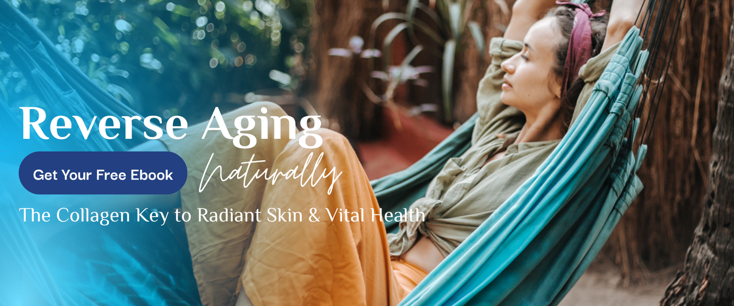 Reverse Aging Naturally – Get Your Free Ebook: The Collagen Key to Radiant Skin & Vital Health